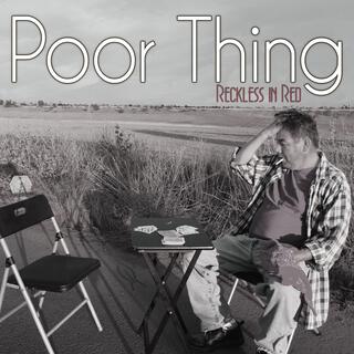 Poor Thing lyrics | Boomplay Music