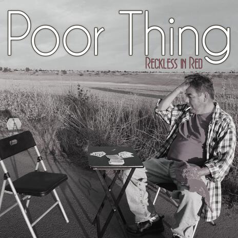 Poor Thing | Boomplay Music