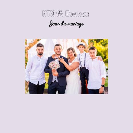 Jour du mariage ft. Evanox | Boomplay Music