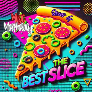 The Best Slice