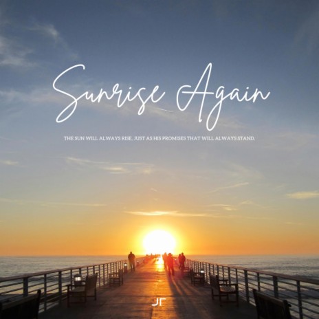 Sunrise Again (Remastered) | Boomplay Music