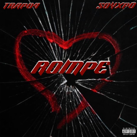 ROMPE </3 ft. Trap04 | Boomplay Music