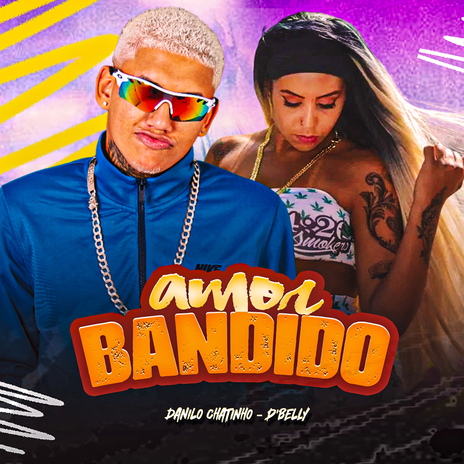 Amor Bandido ft. D’Belly | Boomplay Music