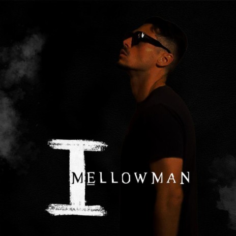 Mellowman | Boomplay Music