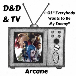 Arcane - 1-05 ”Everybody Wants to Be My Enemy”