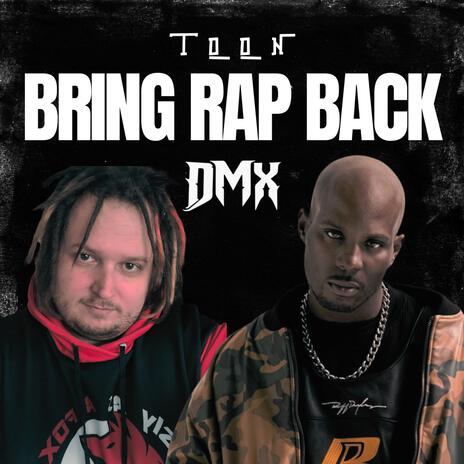 Bring Rap Back ft. DMX | Boomplay Music