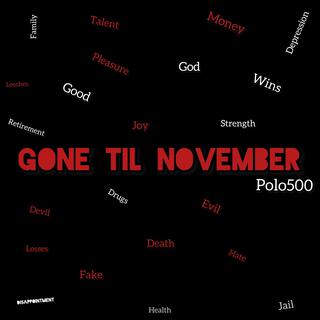 Gone Til November