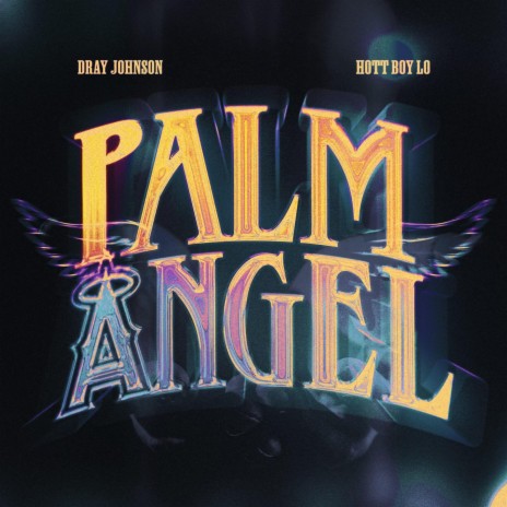 PALM ANGEL ft. HOTT BOY LO | Boomplay Music