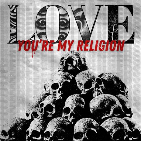 Love, you're my religion | Boomplay Music