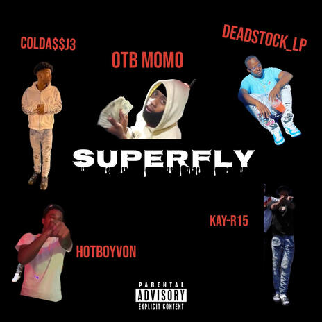 SuperFly ft. OTB Momo, Deadstock_Lp, ColdassJ & HotboyVon | Boomplay Music