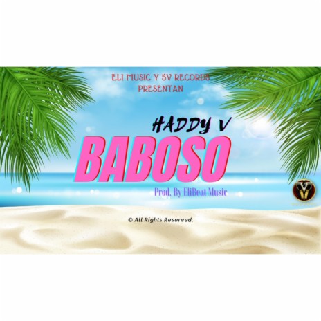 Baboso ft. Haddy V | Boomplay Music