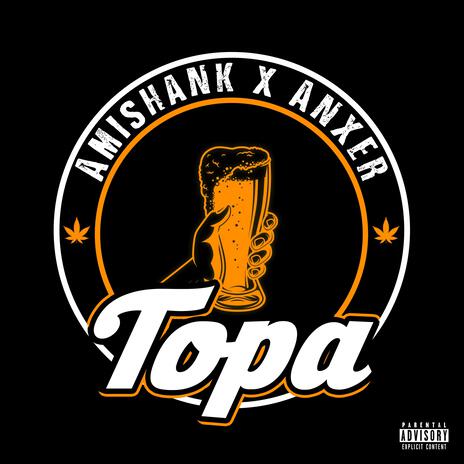 Topa ft. Amishank | Boomplay Music