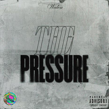 The Pressure | Boomplay Music