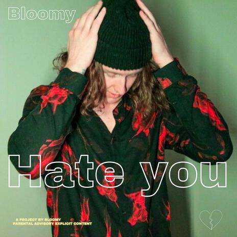 Hate You | Boomplay Music