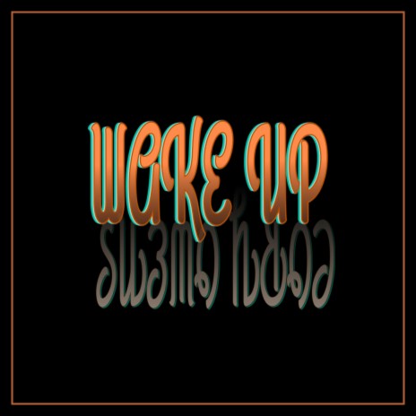 Wake Up | Boomplay Music