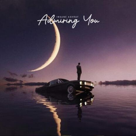 Admiring You | Boomplay Music