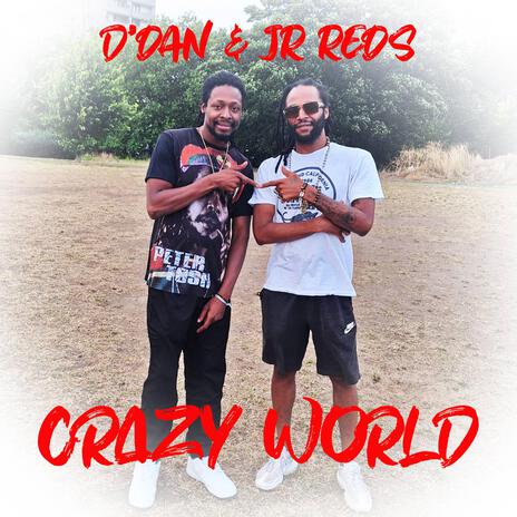 Crazy World ft. Jr. Reds | Boomplay Music