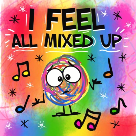 I Feel All Mixed Up | Boomplay Music
