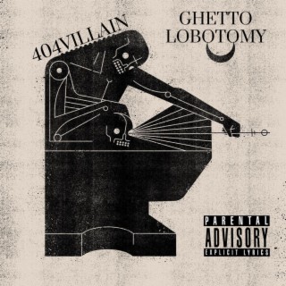 Ghetto Lobotomy