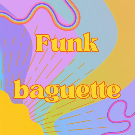 Funk Baguette | Boomplay Music