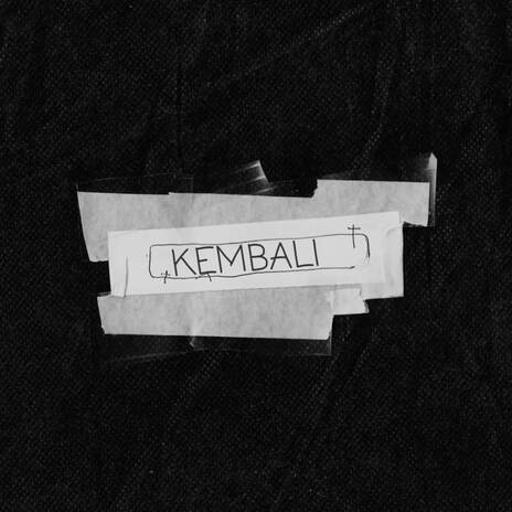 Kembali ft. Ipey Al Paoji, Mgnsp & Earl | Boomplay Music