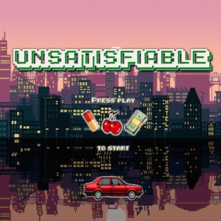 Unsatisfiable lyrics | Boomplay Music