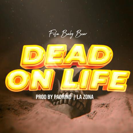 Dead on Life | Boomplay Music