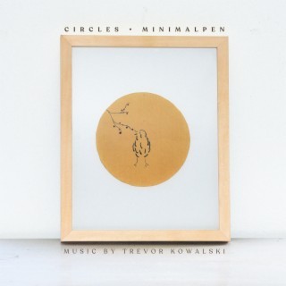 Circles • Minimalpen (Original Music from the Atelier T8 Exhibition)