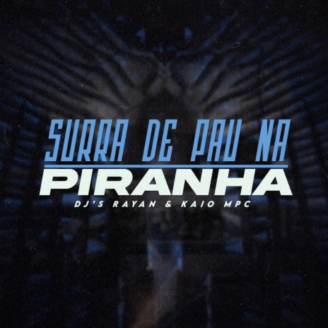 Surra De Pau Na Piranha ft. Mc Igão & Dj Kaio Mpc