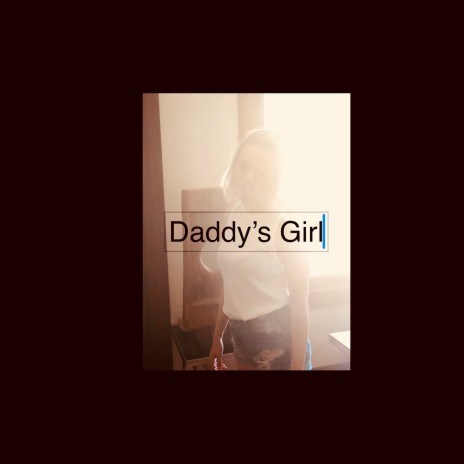 Daddy's Girl (PR) | Boomplay Music