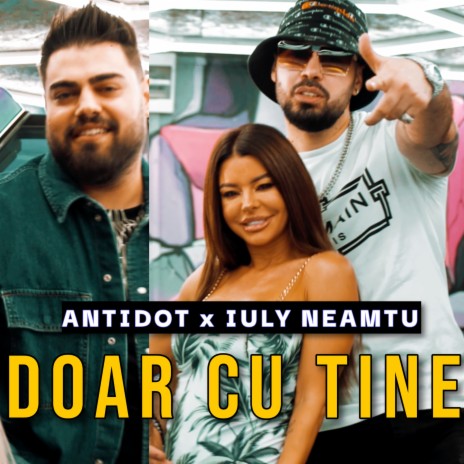 Doar Cu Tine ft. Iuly Neamtu | Boomplay Music