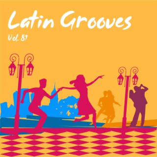 Latin Grooves, Vol. 81