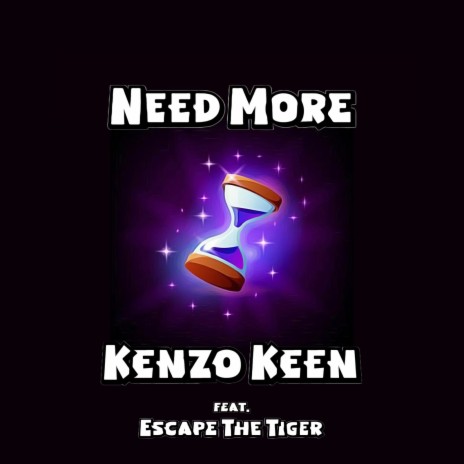 Need More ft. Escape The Tiger | Boomplay Music