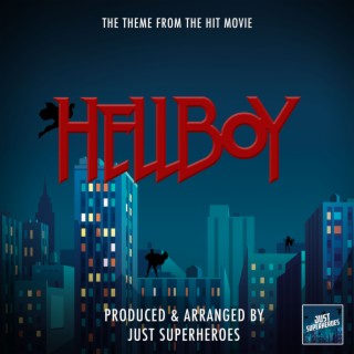 Hellboy Main Theme (From Hellboy)
