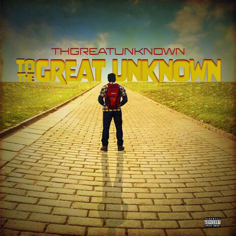 To ThGreatUnknown | Boomplay Music