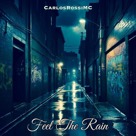 Feel The Rain | Boomplay Music