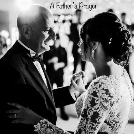 A Father's Prayer | Boomplay Music