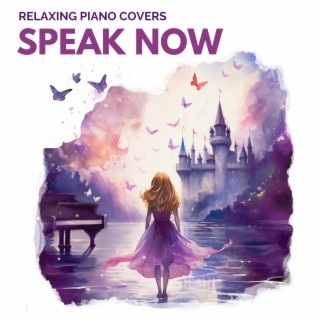 Speak Now (Piano Version)