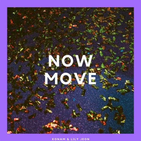 Now Move ft. Xonam