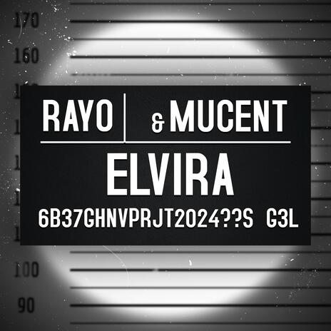 ELVIRA ft. mucent | Boomplay Music