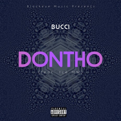Dontho ft. Bucci & Ice MW | Boomplay Music