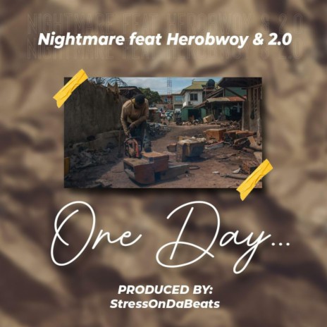 One Day ft. Herobwoy & 2.0 | Boomplay Music
