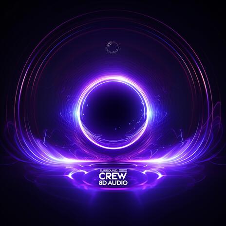 crew (8d audio) ft. (((()))) | Boomplay Music