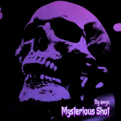 Mysterious Shot | Boomplay Music