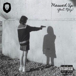 Messed Up ft. NJay lyrics | Boomplay Music