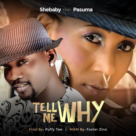 Tell me why ft. Pasuma