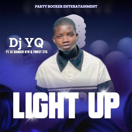 Light Up ft. Dj Banger RTB & Finest Ctg | Boomplay Music