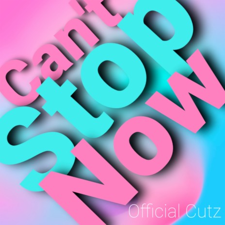 Cant Stop Now | Boomplay Music