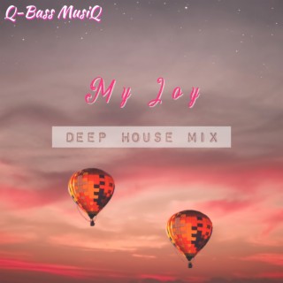My Joy (Deep House Mix)