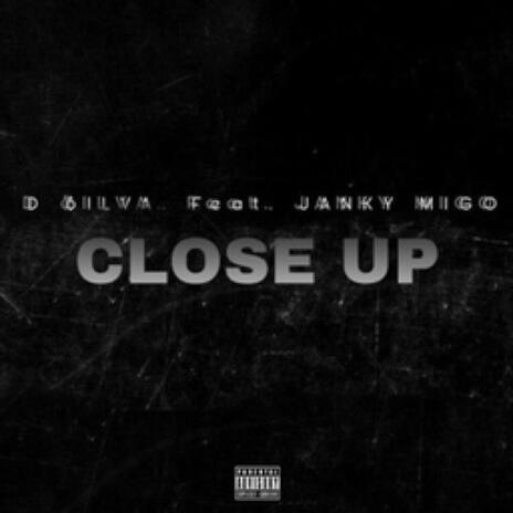 Close Up ft. Janky Migo | Boomplay Music